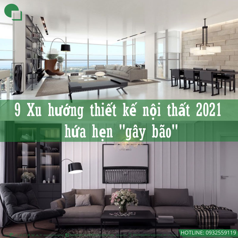 9 xu hướng thiết kế nội thất 2021 hot nhất